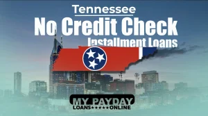 No Credit Check Installment Loans for Bad Credit in Tennessee